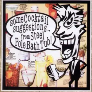 Steel Pole Bath Tub - Some Cocktail Suggestions CD